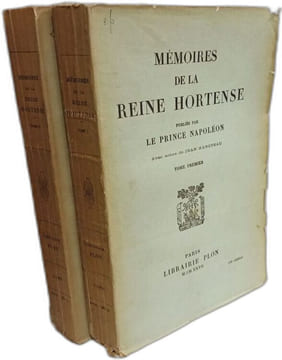 Mémoires de la Reine Hortense publiés par Le Prince Napoléon - Tome 1 et 2. Reine Hortense