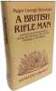 British Rifleman: Journals and Correspondence During the Peninsular War and the Campaign of Wellington (Napoleonic Library Band 3). Simmons George