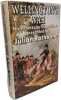 Wellington's War: Or 'Atty the Long-Nosed Bugger That Licks the French': Peninsular Dispatches. Rathbone Julian