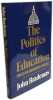 The Politics of Education: Conflict and Consensus on Capitol Hill (JULIAN J ROTHBAUM DISTINGUISHED LECTURE SERIES). Brademas John  Brown Lynne P