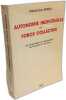 Autonomie individuelle et force collective : les anarchistes et l'organisation de proudhon a nos jou. Skirda a