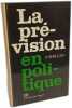 La pr&eacute;vision en politique. A. SERGUIEV