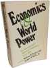 Economics and World Power: An Assessment of American Diplomacy Since 1789 (The Political Economy of International Change). Becker William H.  Wells ...