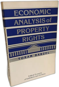 Economic Analysis of Property Rights (Political Economy of Institutions and Decisions)