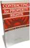 Contracting for Property Rights (Political Economy of Institutions and Decisions). Libecap