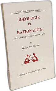 Ideologie Et Rationalite Dans L'histoire Des Sciences De La Vie: Nouvelles études d'histoire et de philosophie des sciences (Problemes & Controverses)