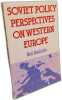 Soviet Policy Perpectives on Western Europe. Malcolm Neil