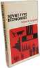 Soviet-Type Economies: Performance and Evolution. Campbell Robert W