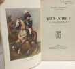 ALEXANDRE Ier. Un tsar enigmatique. PALEOLOGUE Maurice
