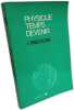 Physique temps et devenir - traduit de l'anglais par Fran&ccedil;oise Sullivan sous la direction de Jacques Chanu. Prigogine (Ilya)