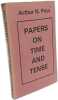 PAPERS ON TIME AND TENSE. Arthur N. Prior
