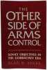 The Other Side of Arms Control: Soviet Objectives in the Gorbachev Era. Sherr Alan B