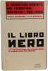 Il libro nero : Le Testimonianze che stalin cerco di cancellare per sempre. Vasilij Grossman - Ilja Erenburg