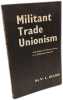 Militant Trade Unionism. V. L. ALLEN