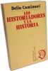 Los historiadores y la historia (HISTORIA CIENCIA Y SOCIEDAD Band 196). Cantimori Delio