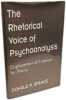The Rhetorical Voice of Psychoanalysis: Displacement of Evidence by Theory. Spence Donald P
