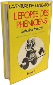 L'épopée des Phéniciens - Collection " l'aventure des civilisations "
