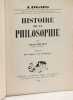 Histoire de la Philosophie Tome I. Des origines &agrave; la scolastique. Albert Rivaud