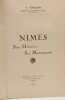 Nimes. Son Histoire. Ses Monuments. IGOLEN