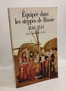 Equipée dans les steppes de Russie - 1840-1844