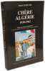 CH&Egrave;RE ALG&Eacute;RIE . 1930-1962 . - Comptes et M&eacute;comptes de la Tutelle Coloniale [ Pr&eacute;face de Jacques Marseille ]. LEFEUVRE ( Daniel )