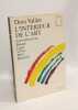 L'int&eacute;rieur de l'art : Entretiens avec Braque L&eacute;ger Villon Miro Brancusi 1954-1960. Vallier Dora