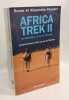 Afrika trek 14000 kilom&egrave;tres dans les pas de l'Homme - Complet en 2 tomes - T. I) - Du Cap au Kilimandjaro - T. II) Du Kilimandjaro au lac de ...