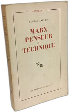 Marx penseur de la technique. Axelos Kostas