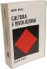 Cultura e rivoluzione. Rossi Mario