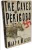 The Caves of Perigord: A Novel. Walker Martin