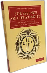 The Essence of Christianity (Cambridge Library Collection - Philosophy)