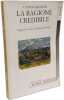 La ragione credibile. Soggetto e azione in Maurice Blondel. Bianchi Gianni