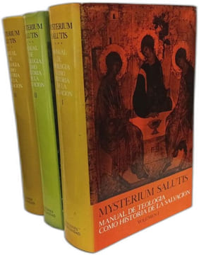 Mysterium salutis : Manual de Teología como historia de la salvación. Tomo III - VOLUMEN I II III. J. FEINER Y M. LÖHRER