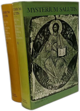 Mysterium salutis : Manual de Teología como historia de la salvación. Tomo III - VOLUMEN I II III. J. FEINER Y M. LÖHRER