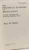 Political Economy of Regulation: Creating Designing and Removing Regulatory Forms. Mitnick Barry M