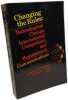 Changing the Rules: Technological Change International Competition and Regulation in Communications. Crandall Robert W