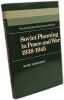 Soviet Planning in Peace and War 1938-1945 (Soviet and East European Studies). Harrison Mark