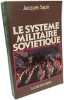 Le syst&egrave;me militaire sovi&eacute;tique (Cahiers Libres). Sapir J