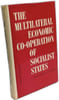 The multilateral economic co-operation of socialist states. Collectif