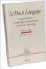Le Haut Langage: Langage litt&eacute;raire et public dans l'Antiquit&eacute; latine tardive et au Moyen &Acirc;ge. Auerbach Erich  Kahn Robert