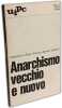 Anarchismo vecchio e nuovo. Papaioannou  Plebe  Principe  Servier  Sedlmayr