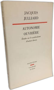 Autonomie ouvrière. Etudes sur le syndicalisme d'action directe