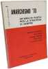 Anarchismo '70 un' analisi nuova per la strategia di siemprie. Ambrosoli Berti Bertolo Finzi Lanza