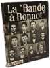 La bande &agrave; Bonnot. Becker