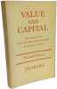 Value and Capital: An Inquiry Into Some Fundamental Principles of Economic Theory --- second edition. Hicks John