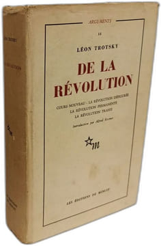 De la révolution - cours nouveau - la révolution défigurée - la révolution permanente - la révolution trahie / arguments 15. Trotsky Léon