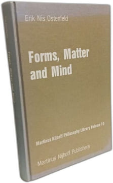 Forms Matter and Mind: Three Strands in Plato's Metaphysics (Martinus Nijhoff Philosophy Library 10 Band 10). Ostenfeld E. N