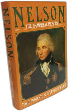 Nelson: The Immortal Memory. Howarth David