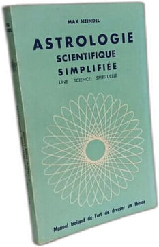 Astrologie scientifique simplifiée. Une science spirituelle. Heindel (Max)