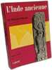 L'Inde ancienne des origines &agrave; A&ccedil;oka : Mondes Anciens n&deg;9. Wheeler Mortimer (Sir)